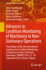 Image for Advances in Condition Monitoring of Machinery in Non-Stationary Operations: Proceedings of the 5th International Conference on Condition Monitoring of Machinery in Non-stationary Operations, CMMNO&#39;2016, 12-16 September 2016, Gliwice, Poland : 9