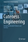 Image for Cuteness Engineering : Designing Adorable Products and Services