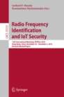 Image for Radio frequency identification and IoT security: 12th International Workshop, RFIDSec 2016, Hong Kong, China, November 30-December 2, 2016, Revised selected papers
