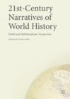 Image for 21st-century narratives of world history: global and multidisciplinary perspectives