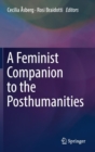 Image for A feminist companion to the posthumanities