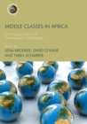 Image for Middle classes in Africa  : changing lives and conceptual challenges