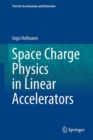Image for Space Charge Physics for Particle Accelerators
