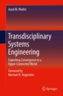 Image for Transdisciplinary Systems Engineering: Exploiting Convergence in a Hyper-Connected World