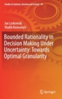 Image for Bounded Rationality in Decision Making Under Uncertainty: Towards Optimal Granularity