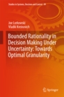 Image for Bounded rationality in decision making under uncertainty: towards optimal granularity
