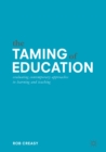 Image for The Taming of Education: Evaluating Contemporary Approaches to Learning and Teaching