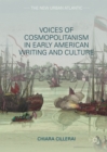 Image for Voices of cosmopolitanism in early American writing and culture