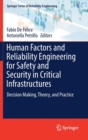 Image for Human Factors and Reliability Engineering for Safety and Security in Critical Infrastructures