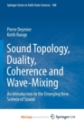Image for Sound Topology, Duality, Coherence and Wave-Mixing