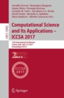 Image for Computational science and its applications -- ICCSA 2017: 17th International Conference, Trieste, Italy, July 3-6, 2017, Proceedings. : 10405