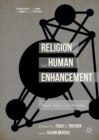 Image for Religion and Human Enhancement: Death, Values, and Morality