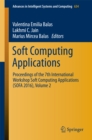 Image for Soft computing applications: proceedings of the 7th International Workshop Soft Computing Applications (SOFA 2016). : 634