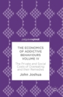 Image for The economics of addictive behavioursVolume 4,: The private and social costs of overeating and their remedies
