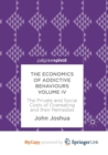 Image for The Economics of Addictive Behaviours Volume IV : The Private and Social Costs of Overeating and their Remedies