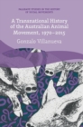Image for A transnational history of the Australian animal movement, 1970-2015