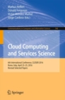 Image for Cloud Computing and Services Science: 6th International Conference, CLOSER 2016, Rome, Italy, April 23-25, 2016, Revised Selected Papers