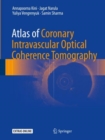 Image for Atlas of Coronary Intravascular Optical Coherence Tomography