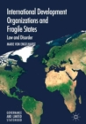 Image for International development organizations and fragile states  : law and disorder