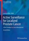 Image for Active Surveillance for Localized Prostate Cancer : A New Paradigm for Clinical Management