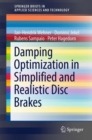 Image for Damping Optimization in Simplified and Realistic Disc Brakes