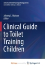 Image for Clinical Guide to Toilet Training Children