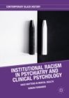 Image for Institutional Racism in Psychiatry and Clinical Psychology: Race Matters in Mental Health