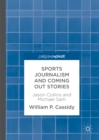 Image for Sports Journalism and Coming Out Stories: Jason Collins and Michael Sam