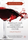 Image for Hospitality, rape and consent in vampire popular culture: letting the wrong one in