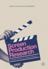 Image for Screen production research: creative practice as a mode of enquiry