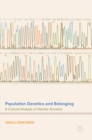 Image for Population genetics and belonging  : a cultural analysis of genetic ancestry