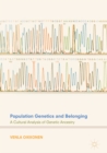 Image for Population Genetics and Belonging: A Cultural Analysis of Genetic Ancestry