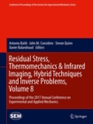 Image for Residual Stress, Thermomechanics &amp; Infrared Imaging, Hybrid Techniques and Inverse Problems, Volume 8: Proceedings of the 2017 Annual Conference on Experimental and Applied Mechanics
