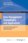 Image for Data Management Technologies and Applications : 5th International Conference, DATA 2016, Colmar, France, July 24-26, 2016, Revised Selected Papers