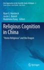 Image for Religious Cognition in China : “Homo Religiosus” and the Dragon