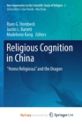 Image for Religious Cognition in China : &quot;Homo Religiosus&quot; and the Dragon