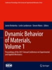 Image for Dynamic Behavior of Materials, Volume 1: Proceedings of the 2017 Annual Conference on Experimental and Applied Mechanics