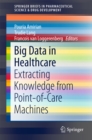 Image for Big Data in Healthcare: Extracting Knowledge from Point-of-Care Machines