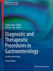 Image for Diagnostic and therapeutic procedures in gastroenterology  : an illustrated guide