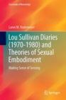 Image for Lou Sullivan Diaries (1970-1980) and Theories of Sexual Embodiment: Making Sense of Sensing