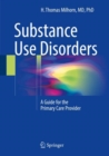 Image for Substance Use Disorders: A Guide for the Primary Care Provider