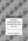 Image for Street-frequenting young people in Fiji: theory and practice