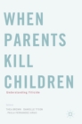 Image for When Parents Kill Children