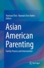 Image for Asian American Parenting: Family Process and Intervention
