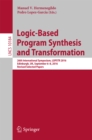 Image for Logic-based program synthesis and transformation: 26th International Symposium, LOPSTR 2016, Edinburgh, UK, September 6-8, 2016, Revised selected papers