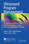 Image for Ultrasound Program Management : A Comprehensive Resource for Administrating Point-of-Care, Emergency, and Clinical Ultrasound