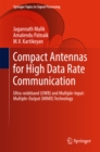 Image for Compact Antennas for High Data Rate Communication: Ultra-wideband (UWB) and Multiple-Input-Multiple-Output (MIMO) Technology