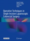 Image for Operative Techniques in Single Incision Laparoscopic Colorectal Surgery