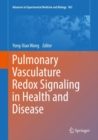 Image for Pulmonary Vasculature Redox Signaling in Health and Disease
