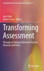 Image for Transforming Assessment : Through an Interplay Between Practice, Research and Policy